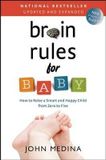  Brain Rules for Baby (Updated and Expanded)_John Medina_9780983263388_Pear Press 