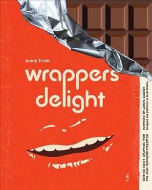 Wrappers Delight_ Jonny Trunk, Fuel_9780995745599_Fuel Publishing