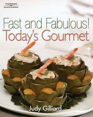  Fast and Fabulous : Today's Gourmet 