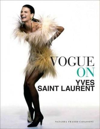 Vogue on Yves Saint Laurent_ Natasha Fraser-Cavassoni_9781419718014_Abrams