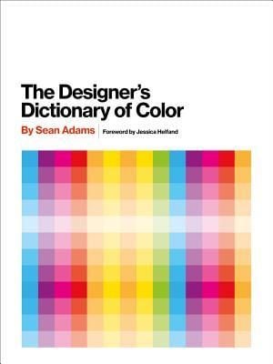  The Designer's Dictionary of Color_Sean Adams_9781419723919_Abrams 