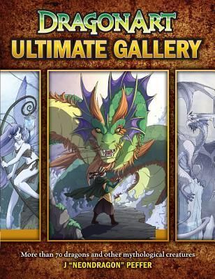  DragonArt Ultimate Gallery_ Dragon' 'Neon Jessica Peffer_9781440316845_F&W Publications Inc 