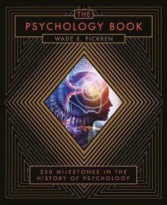 The Psychology Book_Wade E. Pickren_9781454927884_Sterling Publishing Co Inc