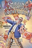  Amazing Fantastic Incredible : A Marvelous Memoir_Stan Lee _9781501107764_SIMON & SCHUSTER 