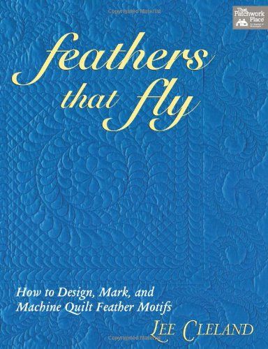  Feathers That Fly_Lee Cleland_9781564774552_Martingale 