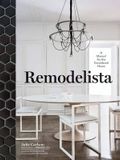  Remodelista_Julie Carlson_9781579655365_ARTISAN 