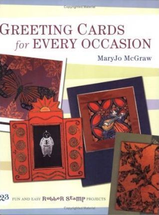  Greeting Cards for Every Occasion_mMaryjo McGraw_9781581804102_F&W Publications Inc 