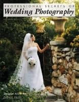  Professional Secrets Of Wedding Photography 2ed_ Douglas Allen Box_9781584280873_AMHERST MEDIA 