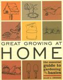  Great Growing At Home_Allan A. Swenson_9781589792654_Taylor Trade Publishing 