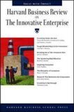  Harvard Business Review on the Innovative Enterprise 