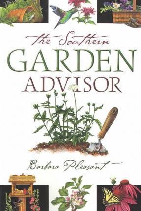  The Southern Garden Advisor_Barbara Pleasant_9781591860457_Thomas Nelson 