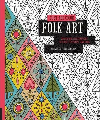  Just Add Color: Folk Art : 30 Original Illustrations to Color, Customize, and Hang_ Lisa Congdon_9781592539437_Rockport Publishers Inc. 