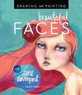Drawing and Painting Beautiful Faces_Jane Davenport_9781592539864_Quarry Books