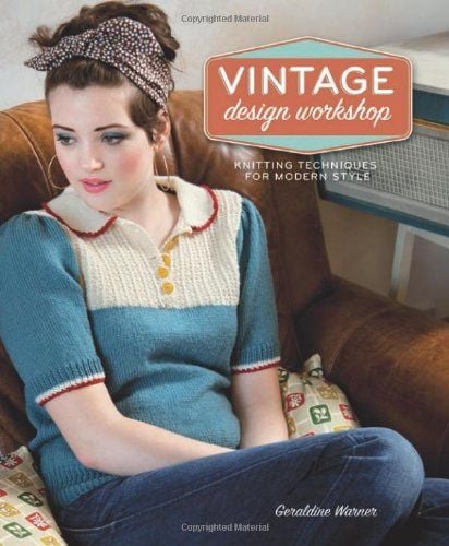 Vintage Design Workshop_Geraldine Warner_9781596688391_Interweave