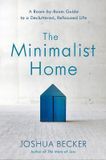  The Minimalist Home: A Room-By-Room Guide to a Decluttered, Refocused Life_Joshua Becker_9781601427991_Penguin Random House 