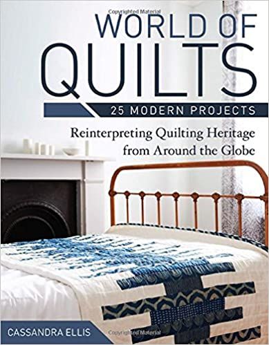  World of Quilts_Cassandra Ellis_9781607059530_C&T Publishing 