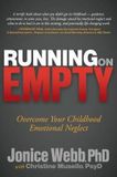  Running on Empty : Overcome Your Childhood Emotional Neglect_Jonice Webb_9781614482420_Morgan James Publishing llc 