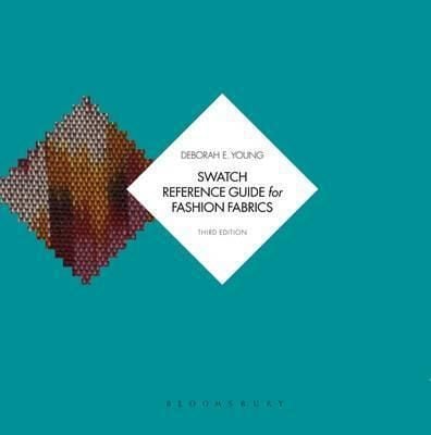 Swatch Reference Guide for Fashion Fabrics_Deborah E. Young_9781628926569_Bloomsbury Publishing PLC