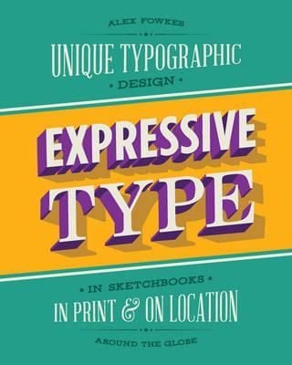 Expressive Type_ Rockport Publishers Inc_ 9781631592737_Author  Alex Fowkes