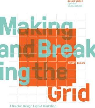 Making and Breaking the Grid_Timothy Samara_9781631592843_Rockport Publishers