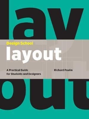Design School: Layout_Richard Poulin_9781631593192_Rockport Publishers