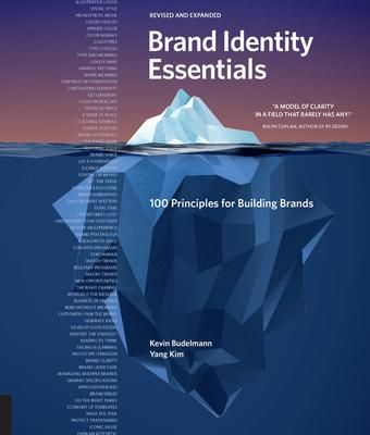 Brand Identity Essentials, Revised and Expanded : 100 Principles for Building Brands_Kevin Budelmann_9781631597084_Rockport Publishers Inc