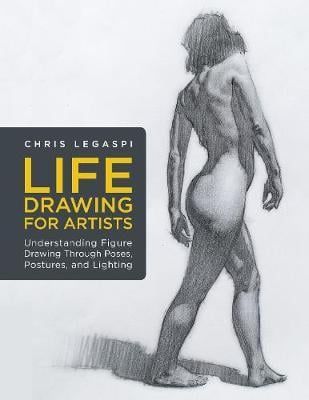  Life Drawing for Artists : Understanding Figure Drawing Through Poses, Postures, and Lighting_Chris Legaspi_9781631598012_Rockport Publishers Inc. 