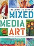  The Complete Book of Mixed Media Art : More than 200 fundamental mixed media concepts and techniques_Walter Foster Creative Team_9781633223431_Walter Foster Publishing 