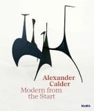  Alexander Calder: Modern from the Start 