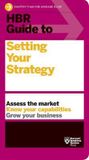  HBR Guide to Setting Your Strategy_Harvard Business Review_9781633698925_Harvard Business Review Press 
