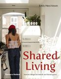  Shared Living_Emily Hutchinson_9781760760168_Thames & Hudson 