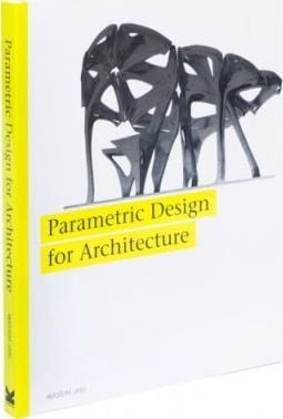 Parametric Design for Architecture_Wassim Jabi_9781780673141_Laurence King Publishing