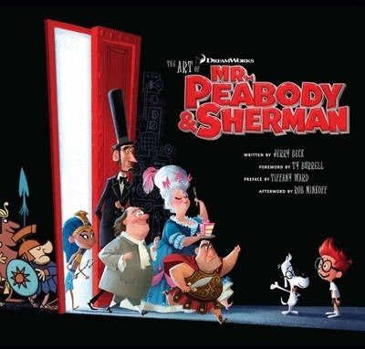 The Art of Mr. Peabody & Sherman_Jerry Beck_9781783291991_Titan Books Ltd