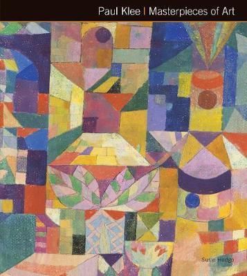 Paul Klee Masterpieces of Art_Susie Hodge_9781783612086_Flame Tree Publishing