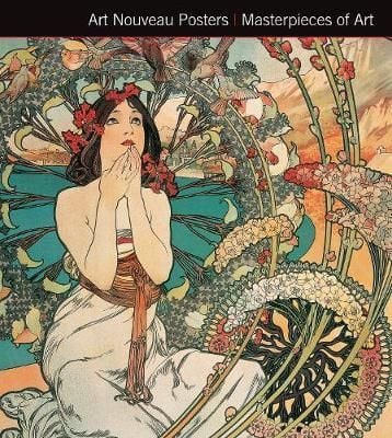  Art Nouveau Posters. Masterpieces of Art_Michael Robinson_9781783612680_Flame Tree Publishing 