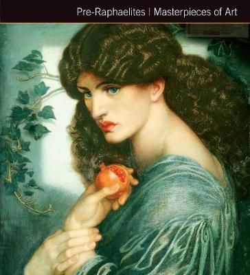  Pre-Raphaelites Masterpieces of Art_Gordon Kerr_9781783613595_Flame Tree Publishing 