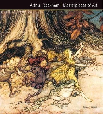 Arthur Rackham Masterpieces of Art_Joseph Simas_9781783613625_Flame Tree Publishing