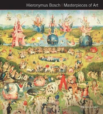 Hieronymus Bosch Masterpieces of Art_Rosalind Ormiston_9781783619726_Flame Tree Publishing