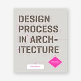  Design Process in Architecture : From Concept to Completion_Geoffrey Makstutis_9781786271327_Laurence King Publishing 