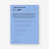  The Illustration Idea Book : Inspiration from 50 Masters_Steven Heller_9781786273253_Laurence King Publishing 