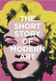  The Short Story of Modern Art : A Pocket Guide to Key Movements, Works, Themes and Techniques_Susie Hodge_9781786273697_Laurence King Publishing 