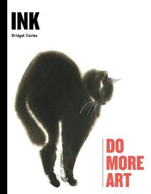  Ink : Do More Art_Bridget Davies_9781786274267_Laurence King Publishing 