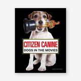  Citizen Canine : Dogs in the Movies_Wendy Mitchell_9781786275745_Laurence King Publishing 