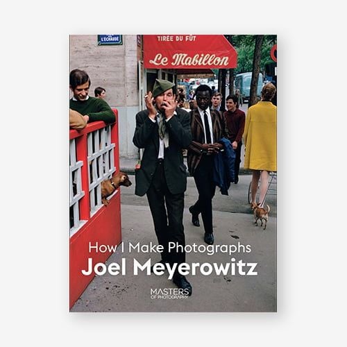 Joel Meyerowitz : How I Make Photographs