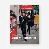  Joel Meyerowitz : How I Make Photographs_Joel Meyerowitz_9781786275806_Laurence King Publishing 