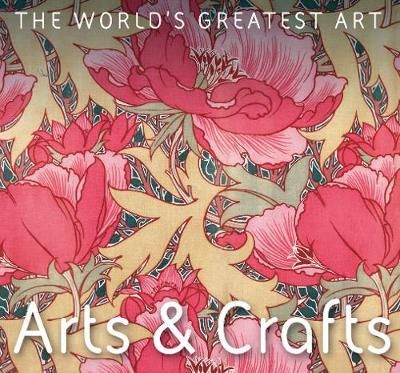  Arts & Crafts_Michael Robinson _9781786647658_Flame Tree Publishing 