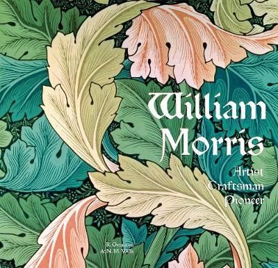  William Morris : Artist Craftsman Pioneer_Rosalind Ormiston, N. M. Wells_9781787553194_Flame Tree Publishing 