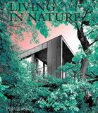  Living in Nature_Phaidon Editors_9781838662509_Phaidon 