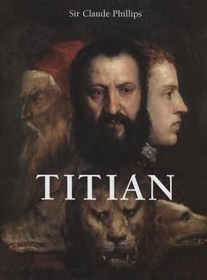  Titian_Claude Phillips_9781844844364_Parkstone Press Ltd 