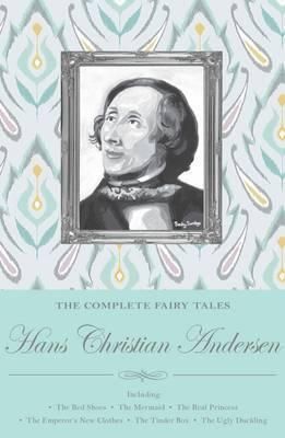  The Complete Fairy Tales: Hans Christian Andersen 